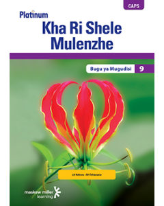 Platinum Kha Ri Shele Mulenzhe (Tshivenda HL) Grade 9 Teacher's Guide ePDF (1-year licence)