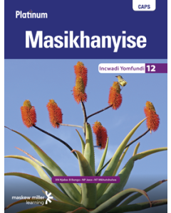 Platinum Masikhanyise (IsiXhosa HL) Grade 12 Learner's Book ePUB (1-year licence)