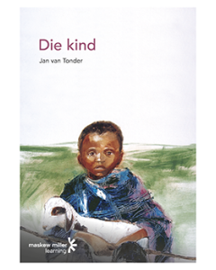 Die Kind (Afrikaans Eerste Addisionele Taal Graad 10: Novel) ePUB (perpetual licence)