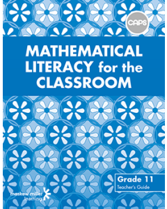 Mathematical Literacy for the Classroom Grade 11 Teacher's Guide ePDF (1-year licence) 