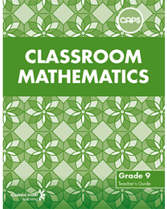 Classroom Mathematics Grade 9 Teacher's Guide ePDF (perpetual licence) (CAPS aligned)