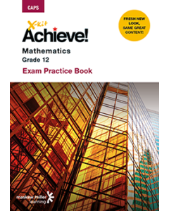 X-kit Achieve! Mathematics Grade 12 Exam Practice Book ePDF (perpetual licence)