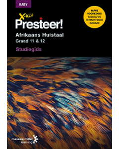 X-kit Presteer! Afrikaans Huistaal Graad 11 & 12 Studiegids ePDF (perpetual licence)