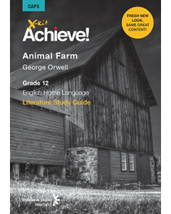 X-kit Achieve! Animal Farm (English Home Language) Grade 12 Study Guide ePDF (perpetual licence)
