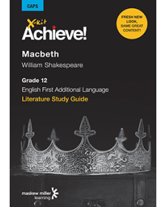 X-kit Achieve! Macbeth: English First Additional Language Grade 12 Study Guide ePDF (perpetual licence)