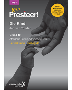 X-kit Presteer! Die kind: Afrikaans Eerste Addisionele Taal Graad 10 Studiegids ePDF (perpetual licence)