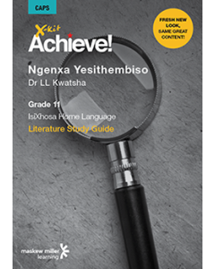 X-kit Achieve! Ngenxa Yesithembiso: IsiXhosa Home Language Grade 11 Study Guide ePDF (perpetual licence)